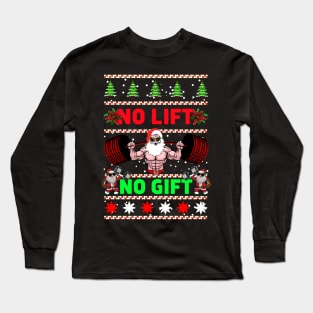 Christmas No Lift No Gift Long Sleeve T-Shirt